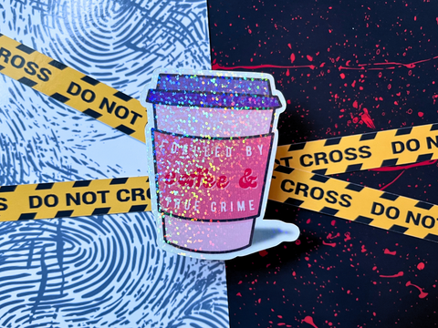 Glitter Coffee & True Crime Sticker | Waterproof HOLOGRAPHIC Laminated Vinyl Sticker