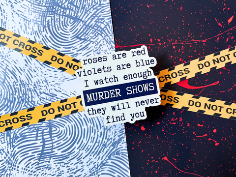 I Watch Murder Shows Sticker | Waterproof Laminated Vinyl Sticker