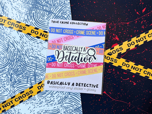 Basically A Detective Sticker | Waterproof Laminated Vinyl Sticker - Forge de Sol - Sticker - Sticker - 