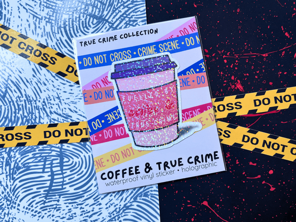 Glitter Coffee & True Crime Sticker | Waterproof HOLOGRAPHIC Laminated Vinyl Sticker - Forge de Sol - Sticker - Sticker - 