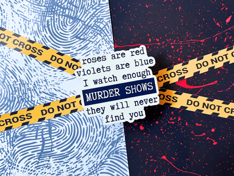 I Watch Murder Shows Sticker | Waterproof Laminated Vinyl Sticker - Forge de Sol - Sticker - Sticker - 