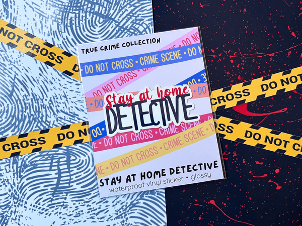 Stay At Home Detective Sticker | Waterproof Laminated Vinyl Sticker - Forge de Sol - Sticker - Sticker - 