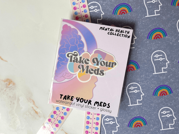Take Your Meds Sticker | Waterproof Laminated Vinyl Sticker - Forge de Sol - Sticker - Sticker - 
