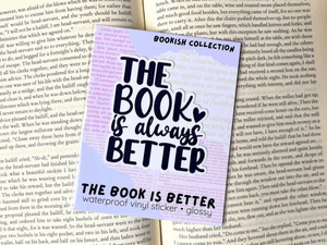 The Book Is Always Better Sticker | Waterproof Laminated Vinyl Sticker - Forge de Sol - Sticker - Sticker - 