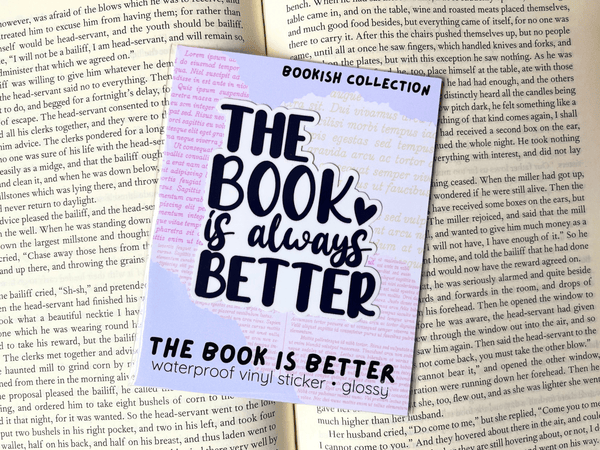 The Book Is Always Better Sticker | Waterproof Laminated Vinyl Sticker - Forge de Sol - Sticker - Sticker - 