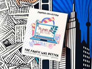 The Fanfic Was Better Sticker | Waterproof Laminated Vinyl Sticker - Forge de Sol - Sticker - Sticker - 